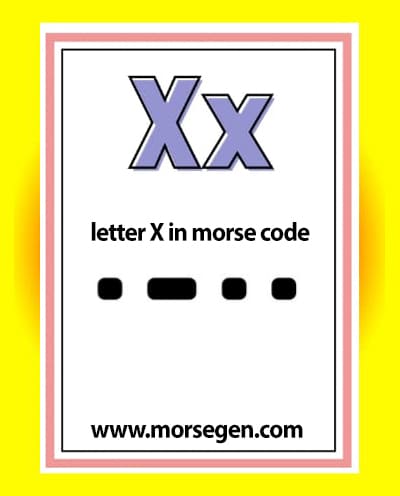 Letter X in Morse Code